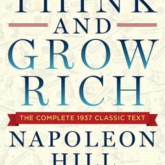 Read Think And Grow Rich The Complete 1937 Classic Text Featuring An