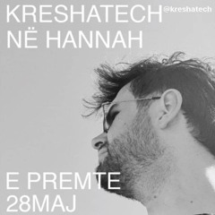 Kreshatech @ Hannah 28.05.2021