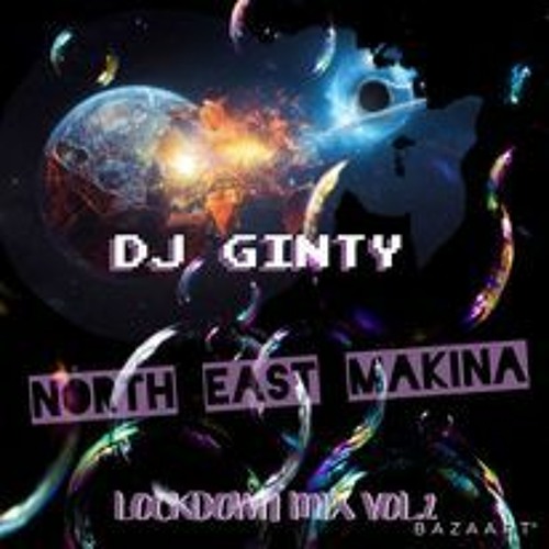 DJ Ginty - North East Makina (Lockdown Mix Vol.2)