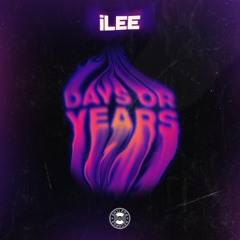 iLee - Days or Years (Original Mix)