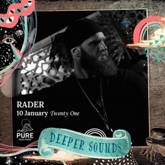 Rader - Deeper Sounds / Pure Ibiza Radio