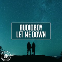 Audioboy - Let Me Down (Extended Mix)