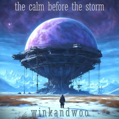 The Calm Before The Storm