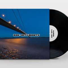 RZH - CITY NIGHTS (original mix) FREE DOWNLOAD 003