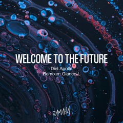 Diel Apollo - Welcome To The Future (Gianco L Remix)