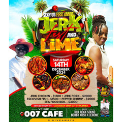 SEXY GG 1ST ANNUAL JERK FEST & LIME, 14TH DEC 2024 PROMO CD BY BOBBY KUSH & JEROME