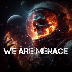 WE ARE MENACE