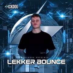 SICKDOG - Lekker Bounce 1.0