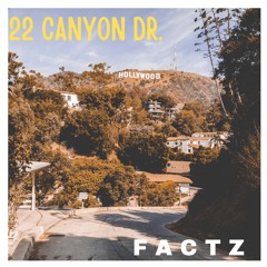 22 Canyon Drive - Factz (J.Cole type beat)