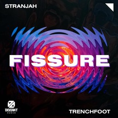 STRANJAH, Trench Foot - Fissure [FREE DOWNLOAD]
