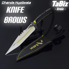 Dhanda Nyoliwala - Knife Brows (TaBiz Remix)