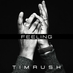 Tim Rush - Feeling