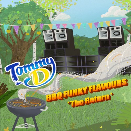 ♪ BBQ FUNKY FLAVOURS ♪ 'THE RETURN' BY TOMMY D