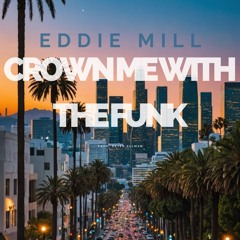 Crown Me With The Funk