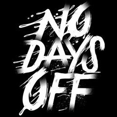 No Days Off ( PROD. BY DEPO ON DA BEAT)