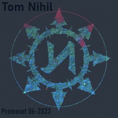 Tom Nihil - PromoSet Juni 23