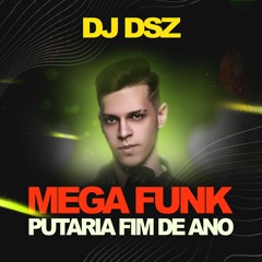 MEGA FUNK PUTARIA FIM DE ANO (feat. Mc Gw, MC Jessica do escadão & Mc Delux)