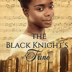 View PDF 🧡 The Black Knight's Tune: Ruby's Story (The Livingston Legacy) by  Naomi F