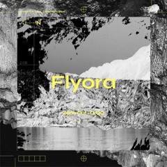 ZoneOut009: Flyora