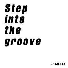 Step into the groove