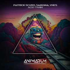 Patrick Scuro, SAMDMA, Vnes - Acid Train (Extended Mix)