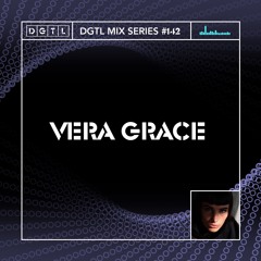 DGTL MIX SERIES #142 - VERA GRACE