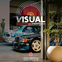 Visual Vibrations Ep. 26