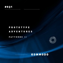 Prototype Adventures 031: Kommodo