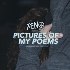 Pictures Of My Poems (Prod. By Xeno)