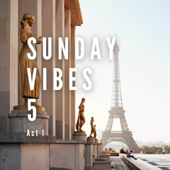 Sunday Vibes V act I (Made In France)