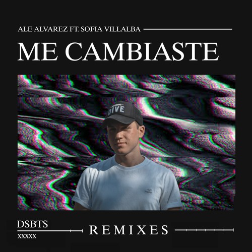 Ale Alvarez - Me Cambiaste Ft. Sofia Villalba (dsbts Remix)