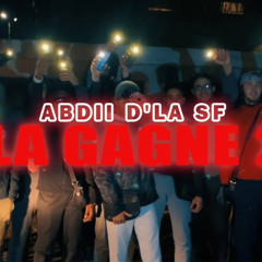 Abdii D’la SF - LA GAGNE 2