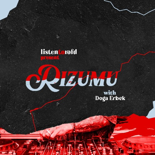 Rizumucast With Doga Erbek