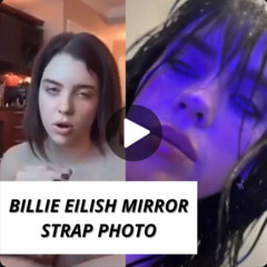 Billie Eilish Strap Mirror Photo Reddit