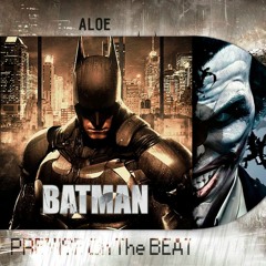 ALOE - BATMAN (Prod. Premise On The Beat)