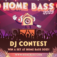 Home Bass 2023 DJ Contest