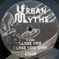 Urban Myths - Lose You (Old Skool Garage)