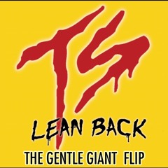 Terror Squad - Lean Back (The Gentle Giant UKG Flip)