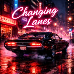 Changing Lanes