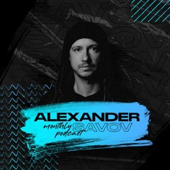 Alexander Savov - Montly Podcast JULY