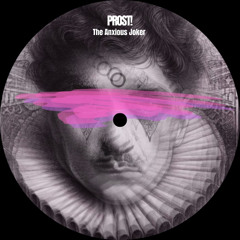Prost! - The Anxious Joker