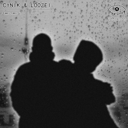 Cynik & Loozei - Familiarity