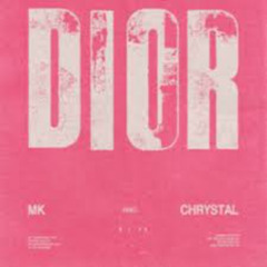 MK FT Chrystal - Dior  (K-FLA REMIX)