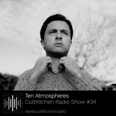 Ten Atmospheres — CultKitchen Radio Show #34