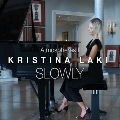 Slowly (Atmospheres I)