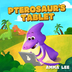 Read KINDLE 📤 Book for Kids : Pterosaur's Tablet: Dinosaurs kids, Dinosaur childrens