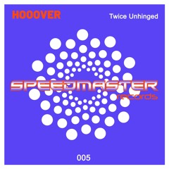 Hooover - Twice Unhinged