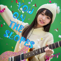 You On The Slopes