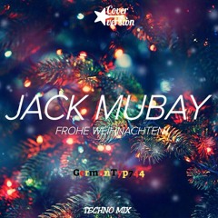 Jack Mubay - Frohe Weihnachten [Techno Mix]
