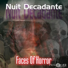 PREMIERE: Nuit Decadente - Faces Of Horror (Pakrac's Dark Remix)[Fenixfire Records]